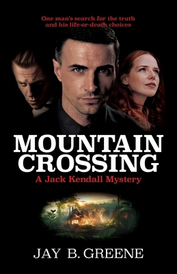 Mountain Crossing: A Jack Kendall Mystery, Book... B0D5HZY3DG Book Cover