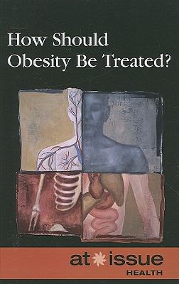 How Should Obesity Be Treated? 0737744227 Book Cover