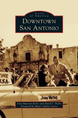 Downtown San Antonio 153165665X Book Cover