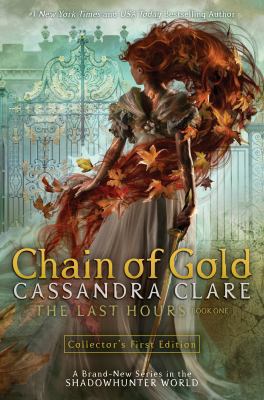 The Last Hours: Chain of Gold 1406390763 Book Cover