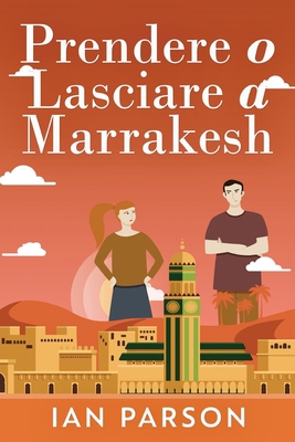 Prendere o lasciare a Marrakesh [Italian] [Large Print] 4824165504 Book Cover