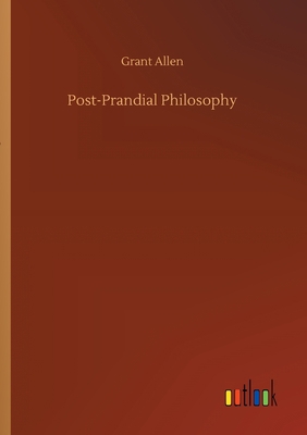 Post-Prandial Philosophy 3734069602 Book Cover