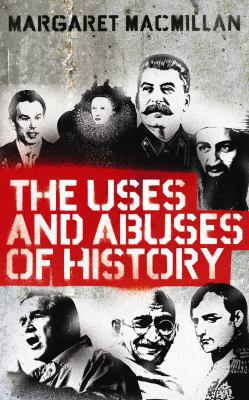 The Uses and Abuses of History 184668210X Book Cover