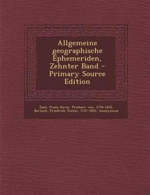 Allgemeine Geographische Ephemeriden, Zehnter B... [German] 1293065986 Book Cover