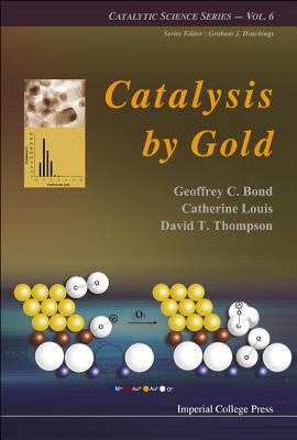 Catalysis by Gold 1860946585 Book Cover