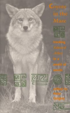 Coyote in the Maze 0874805635 Book Cover