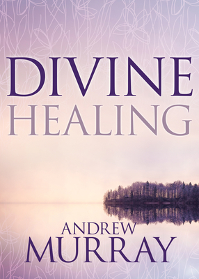 Divine Healing 1641231394 Book Cover