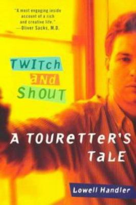 Twitch and Shout: A Touretter's Tale 0452277027 Book Cover