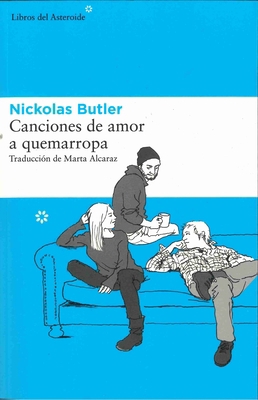 Canciones de Amor a Quemarropa [Spanish] 8415625995 Book Cover