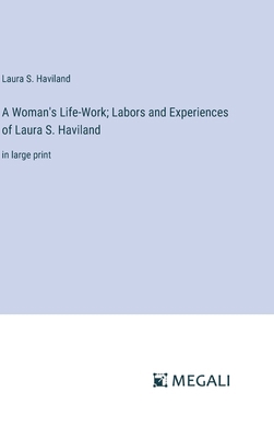 A Woman's Life-Work; Labors and Experiences of ... 3387064632 Book Cover