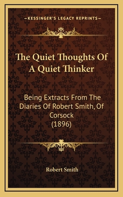 The Quiet Thoughts Of A Quiet Thinker: Being Ex... 1165718251 Book Cover