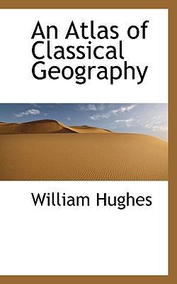 An Atlas of Classical Geography 1116430363 Book Cover