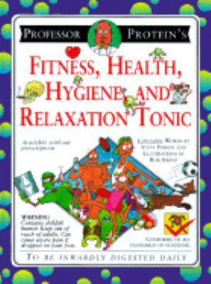 Professor Protein's Fitness, Health, Hygiene an... 0761304940 Book Cover