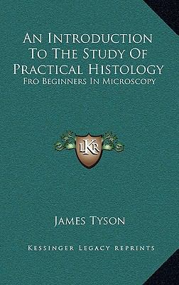 An Introduction to the Study of Practical Histo... 1168680530 Book Cover