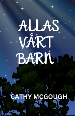 Allas Vårt Barn Swedish Edition [Swedish] 1998304787 Book Cover