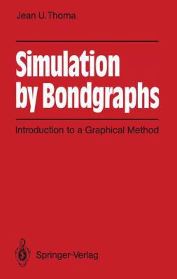 Simulation by Bondgraphs: Introduction to a Gra... 3540516409 Book Cover