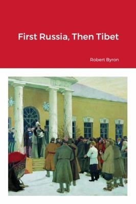 First Russia, Then Tibet 1365304051 Book Cover