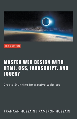 Master Web Design with HTML, CSS, JavaScript, a... B0CLQV3198 Book Cover