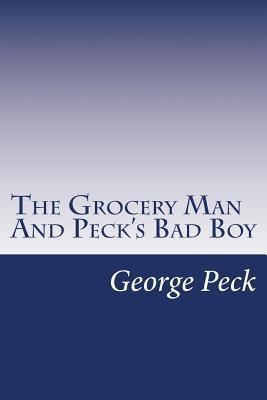 The Grocery Man And Peck's Bad Boy 1501043099 Book Cover