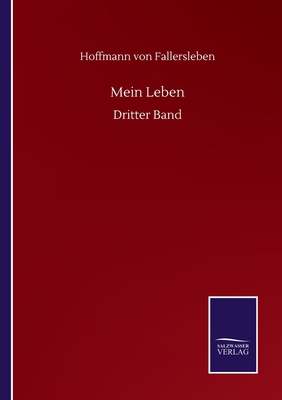 Mein Leben: Dritter Band [German] 3752516682 Book Cover
