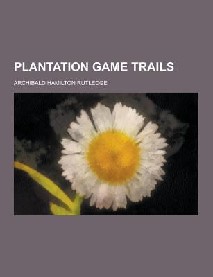 Plantation Game Trails 1230406875 Book Cover