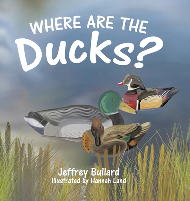 Where Are the Ducks? 0228874106 Book Cover
