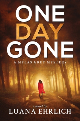 One Day Gone: A Mylas Grey Mystery 1697925995 Book Cover