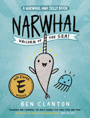 Narwhal: Unicorn of the Sea! (a Narwhal and Jel... 1101918268 Book Cover