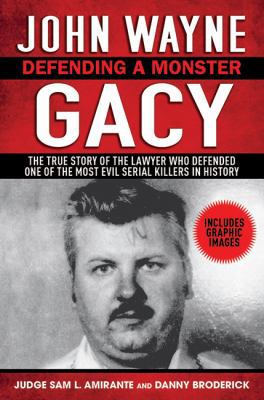 John Wayne Gacy: Defending a Monster 1616082488 Book Cover