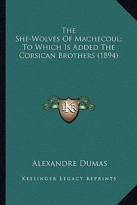 The She-Wolves Of Machecoul; To Which Is Added ... 1163992348 Book Cover