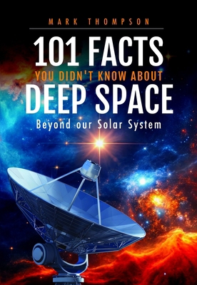 101 Facts You Didn't Know about Deep Space: Bey... 1036111458 Book Cover