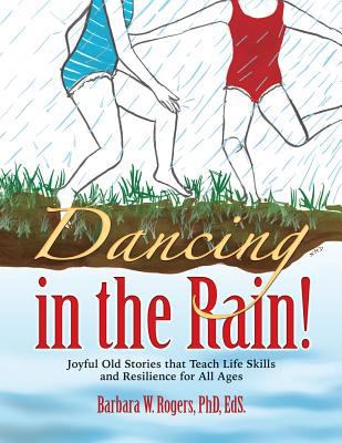 Dancing in the Rain! 1498455670 Book Cover