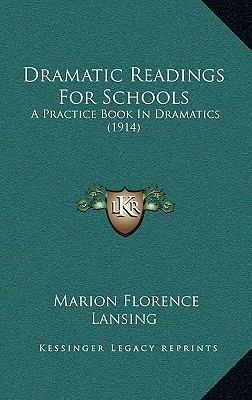 Dramatic Readings for Schools: A Practice Book ... 1164742078 Book Cover