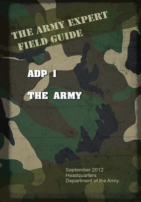 Army Doctrine Publication ADP 1 The Army 1537084348 Book Cover