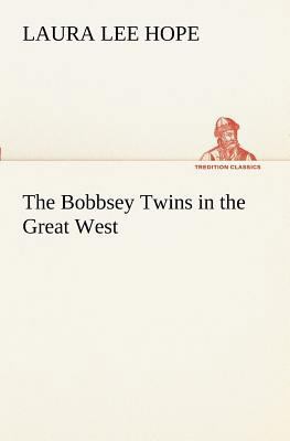 The Bobbsey Twins in the Great West 384917073X Book Cover