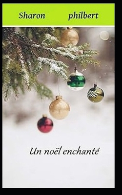 Un noël enchanté [French] 1708718362 Book Cover