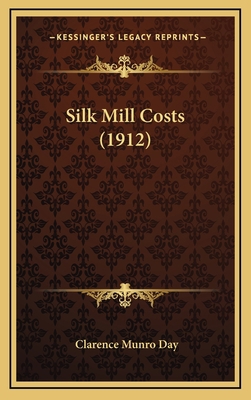 Silk Mill Costs (1912) 1168923689 Book Cover