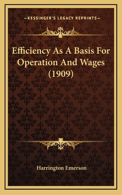 Efficiency as a Basis for Operation and Wages (... 1164246925 Book Cover