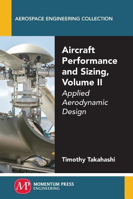 Aircraft Performance and Sizing, Volume II: App... 1606509454 Book Cover