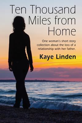 Ten Thousand Miles from Home: a tiny flash nonf... 153280752X Book Cover