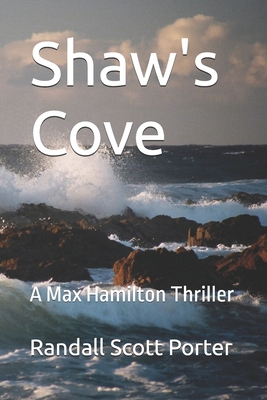 Shaw's Cove: A Max Hamilton Thriller            Book Cover