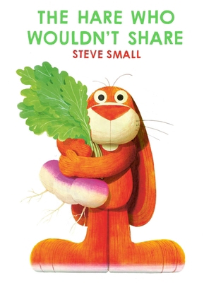 The Hare Who Wouldn't Share 1398522295 Book Cover