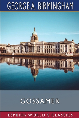 Gossamer (Esprios Classics) 1034917749 Book Cover