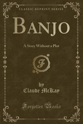 Banjo: A Story Without a Plot (Classic Reprint) 024331261X Book Cover