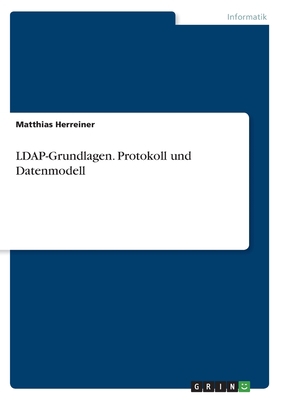 LDAP-Grundlagen. Protokoll und Datenmodell [German] 3346864464 Book Cover