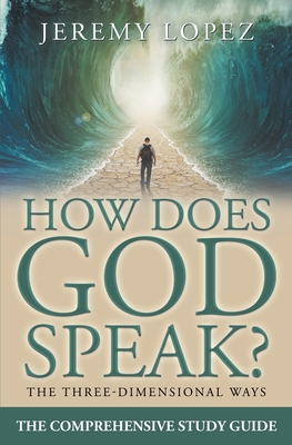 How Does God Speak?: The Comprehensive Study Guide 1679587404 Book Cover