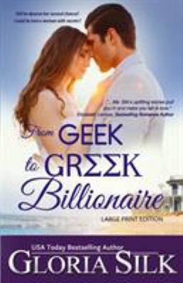 From Geek to Greek Billionaire LARGE PRINT: Did... [Large Print] 1989229018 Book Cover