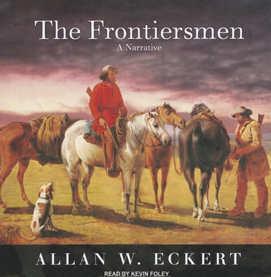 The Frontiersmen: A Narrative 1452631166 Book Cover