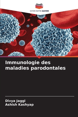 Immunologie des maladies parodontales [French] 6207670922 Book Cover