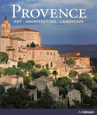 PROVENCE : Art Architecture Landscape 3833157054 Book Cover